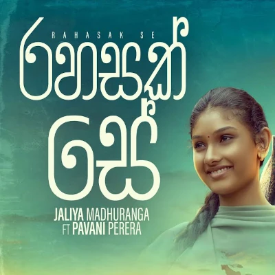 Download Rahasak Se - Jaliya Madhuranga | Pavani Perera Mp3 Song for free. Latest Sinhala music available on SriTune.